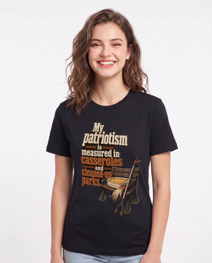 Patriotic Women's Black T-Shirt – My patriotism is measured in casseroles and cleaned-up parks. product image 1