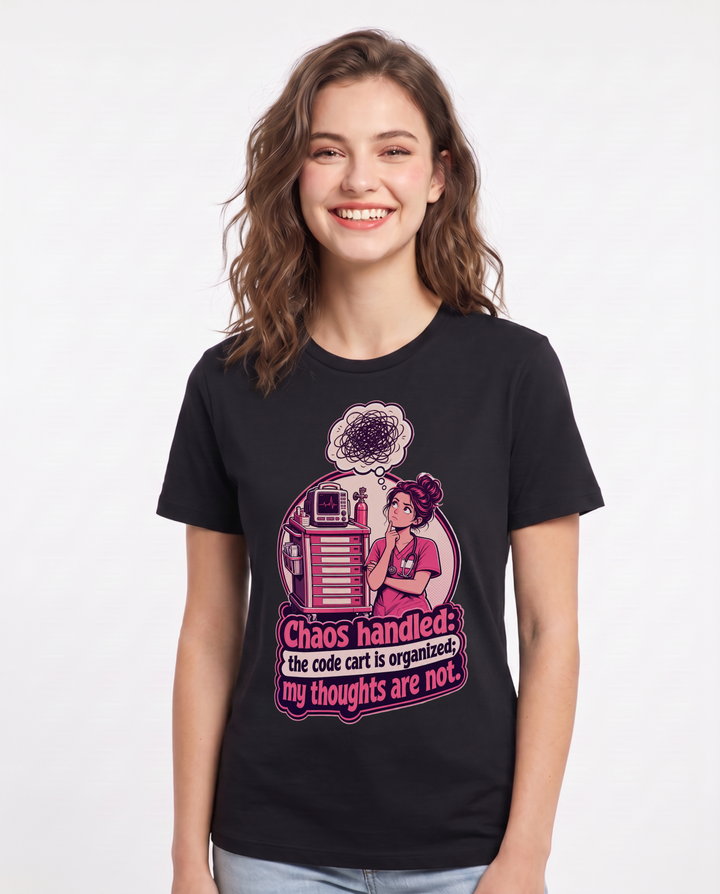 Funny Nurse Women's Black T-Shirt – Chaos handled: the code cart is organized; my thoughts are not. product image 1
