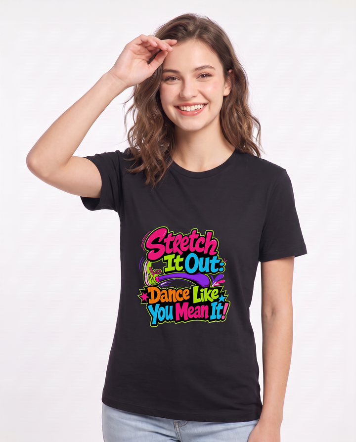 Stretch It Out: Dance Like You Mean It! Women's Black T-Shirt product image 1
