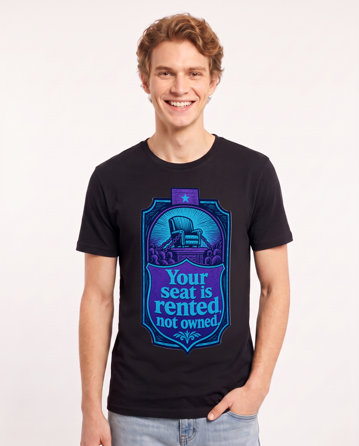 Graphic Men's Black T-Shirt - Your seat is rented, not owned. product image 1