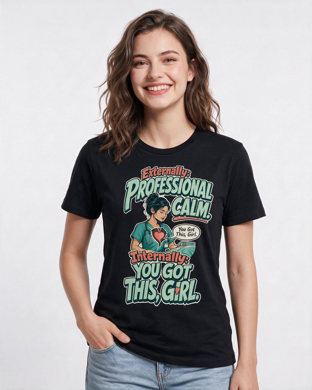 Funny Nurse Women's Black T-Shirt – Externally: Professional Calm. Internally: You Got This, Girl. product image 3