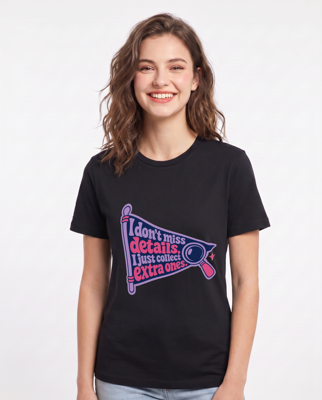 Graphic Women's Black T-Shirt - I don't miss details, I just collect product image 1