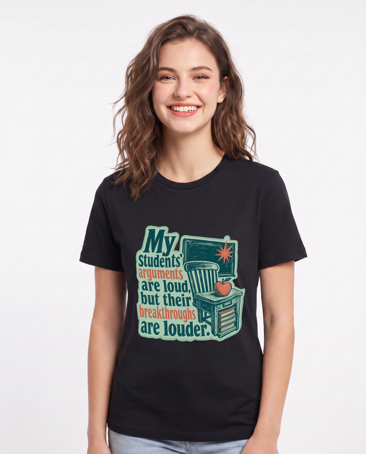 Teacher Gift Women's Black T-Shirt - My students' arguments are loud, product image 1