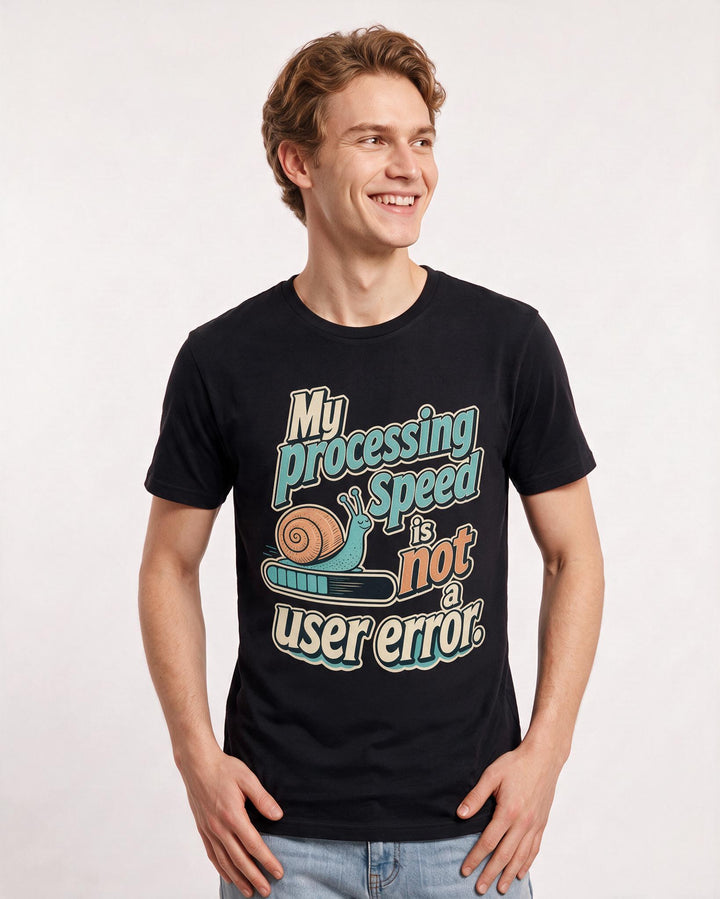 Neurodiversity Men's Black T-Shirt – My processing speed is not a user error. product image 3