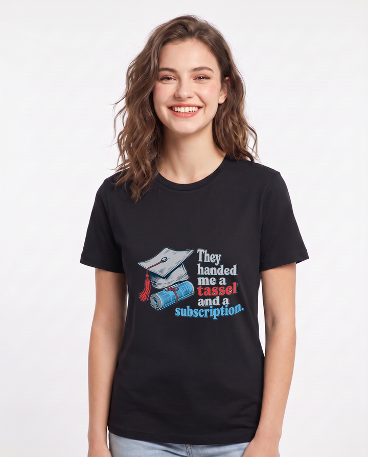 They handed me a tassel and a subscription. Women's Black T-Shirt product image 2