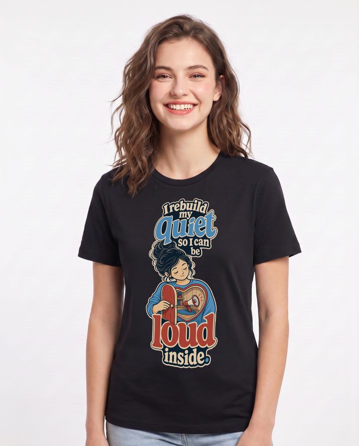 Neurodiversity Women's Black T-Shirt – I rebuild my quiet so I can be loud inside. product image 1