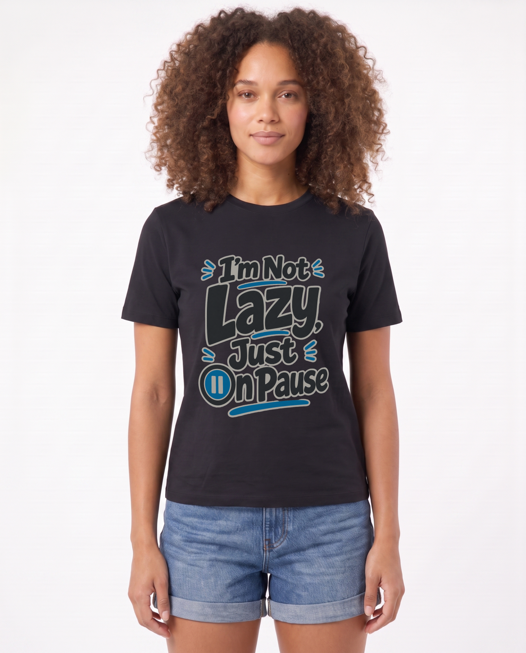 I’m Not Lazy, Just On Pause Black T-Shirt mockup 1