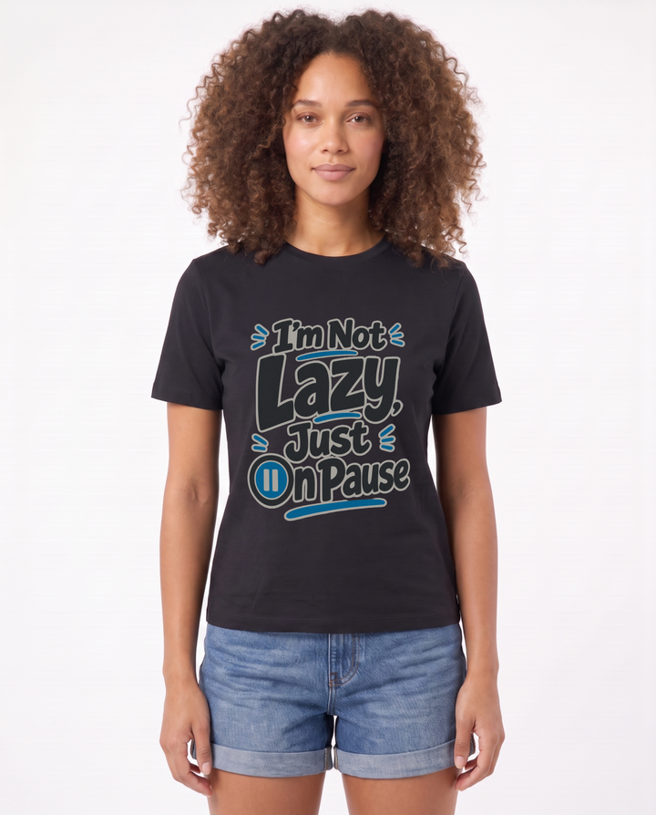 I’m Not Lazy, Just On Pause Black T-Shirt mockup 1
