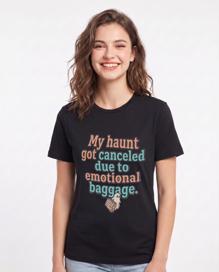 Halloween Women's Black T-Shirt – My haunt got canceled due to emotional baggage. product image 1
