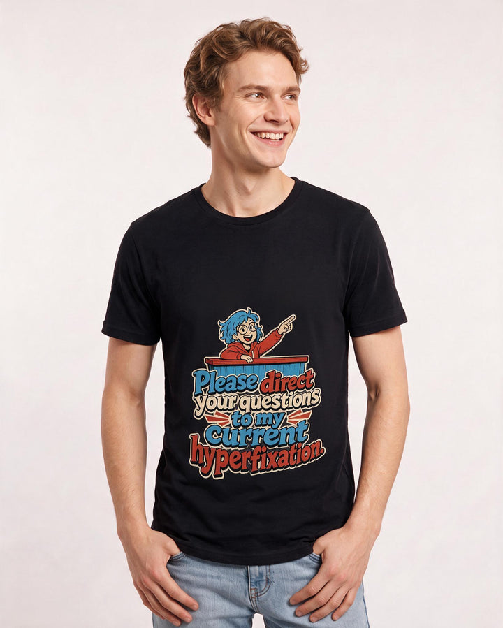 Neurodiversity Men's Black T-Shirt – Please direct your questions to my current hyperfixation. product image 3