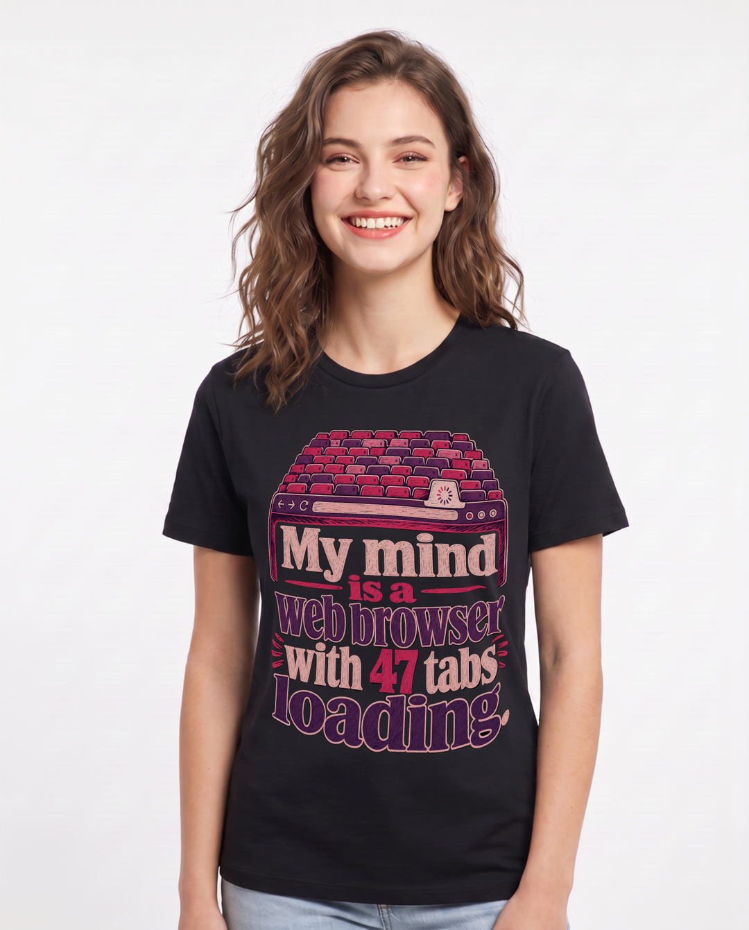Funny Meme Women's Black T-Shirt – My mind is a web browser with 47 tabs loading. product image 1