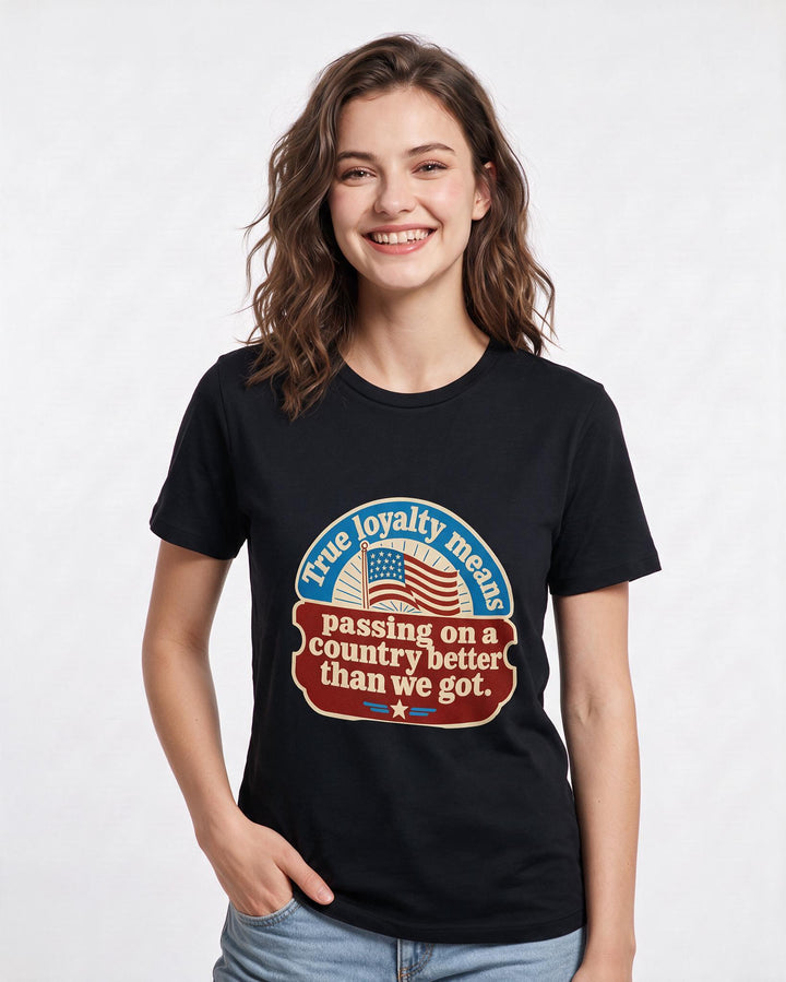 Graphic Women's Black T-Shirt - True loyalty means passing on a product image 3