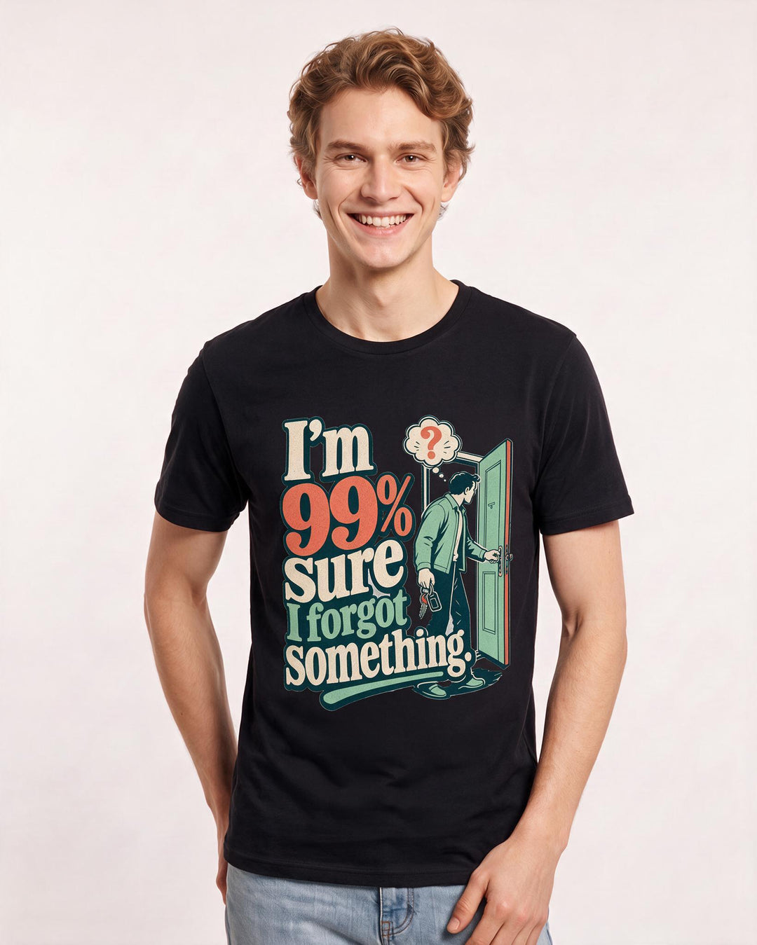 Funny Meme Men's Black T-Shirt – I'm 99% sure I forgot something. product image 3