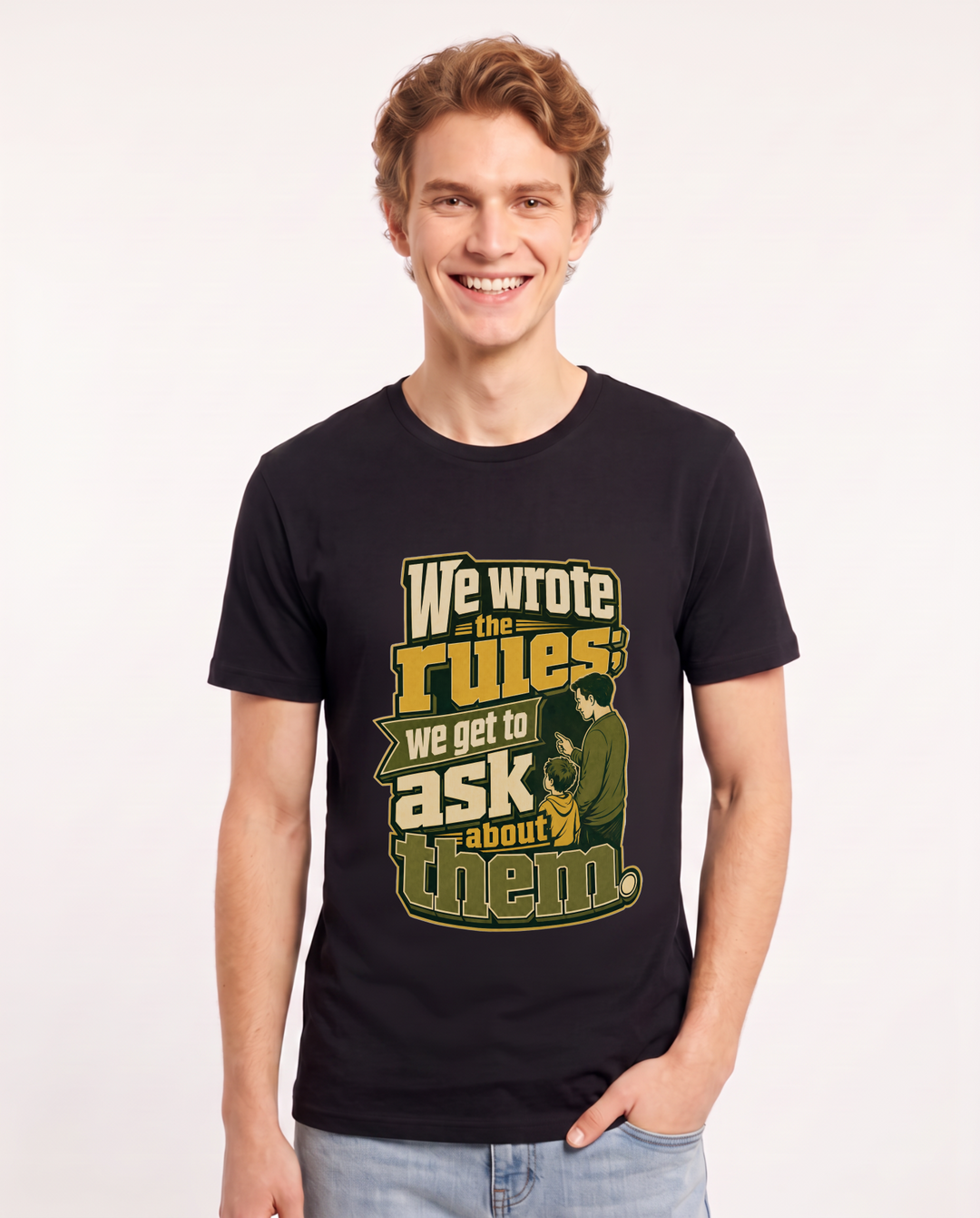 Political Statement Men's Black T-Shirt – We wrote the rules; we get to ask about them. product image 1