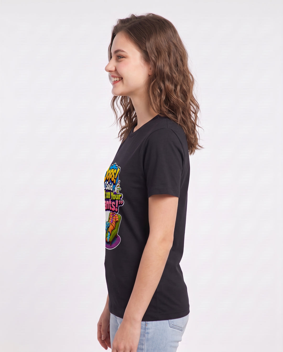 Oops! I Said 'Put on Your Pants!' Women's Black T-Shirt product image 3