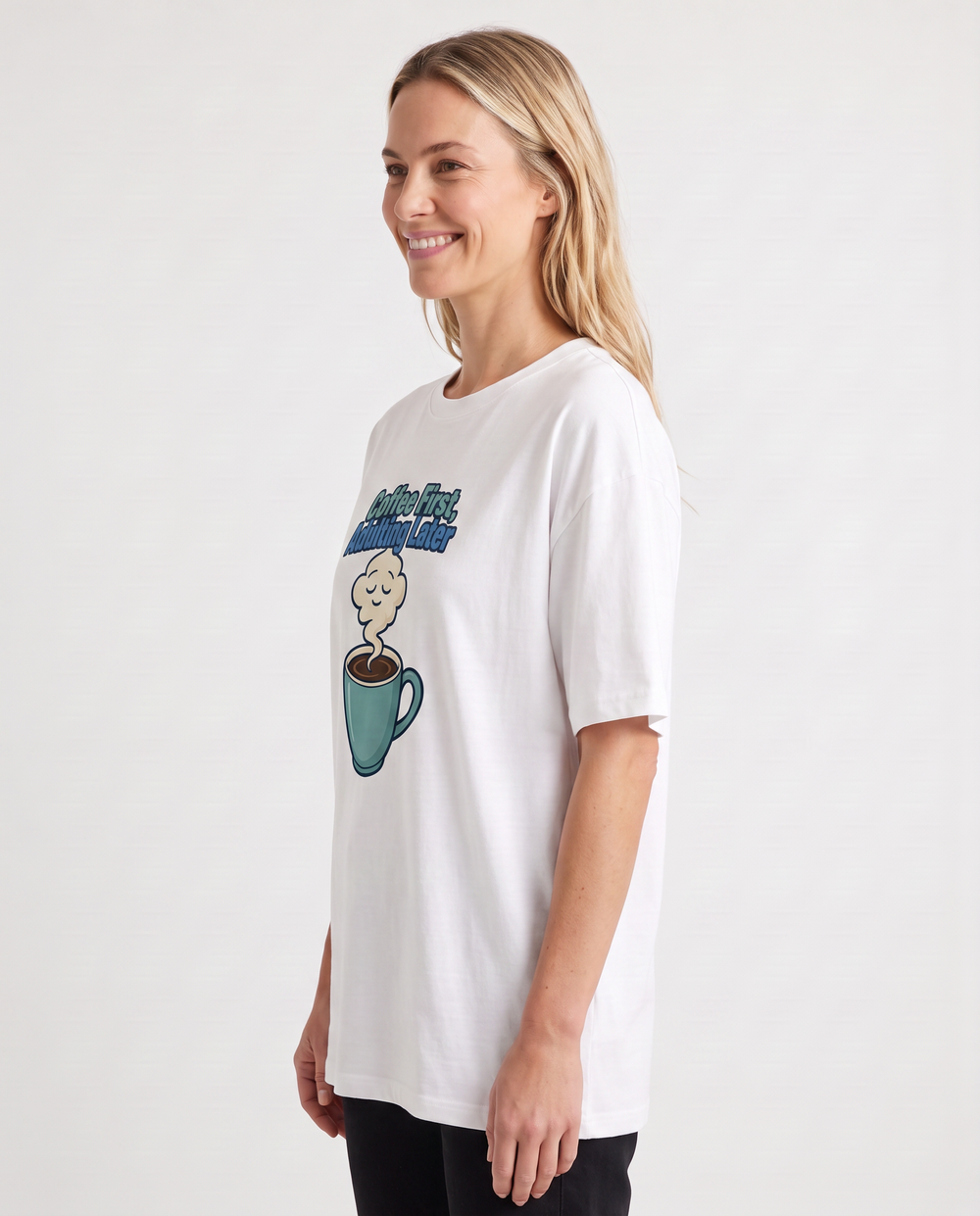 Coffee First, Adulting Later White T-Shirt mockup 2