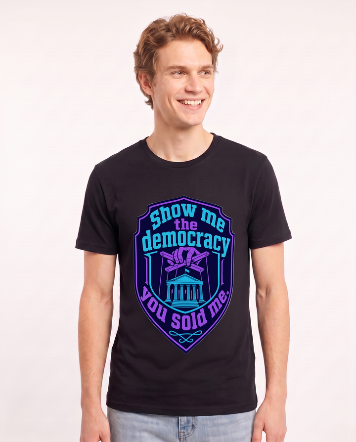 Graphic Men's Black T-Shirt - Show me the democracy you sold me. product image 3