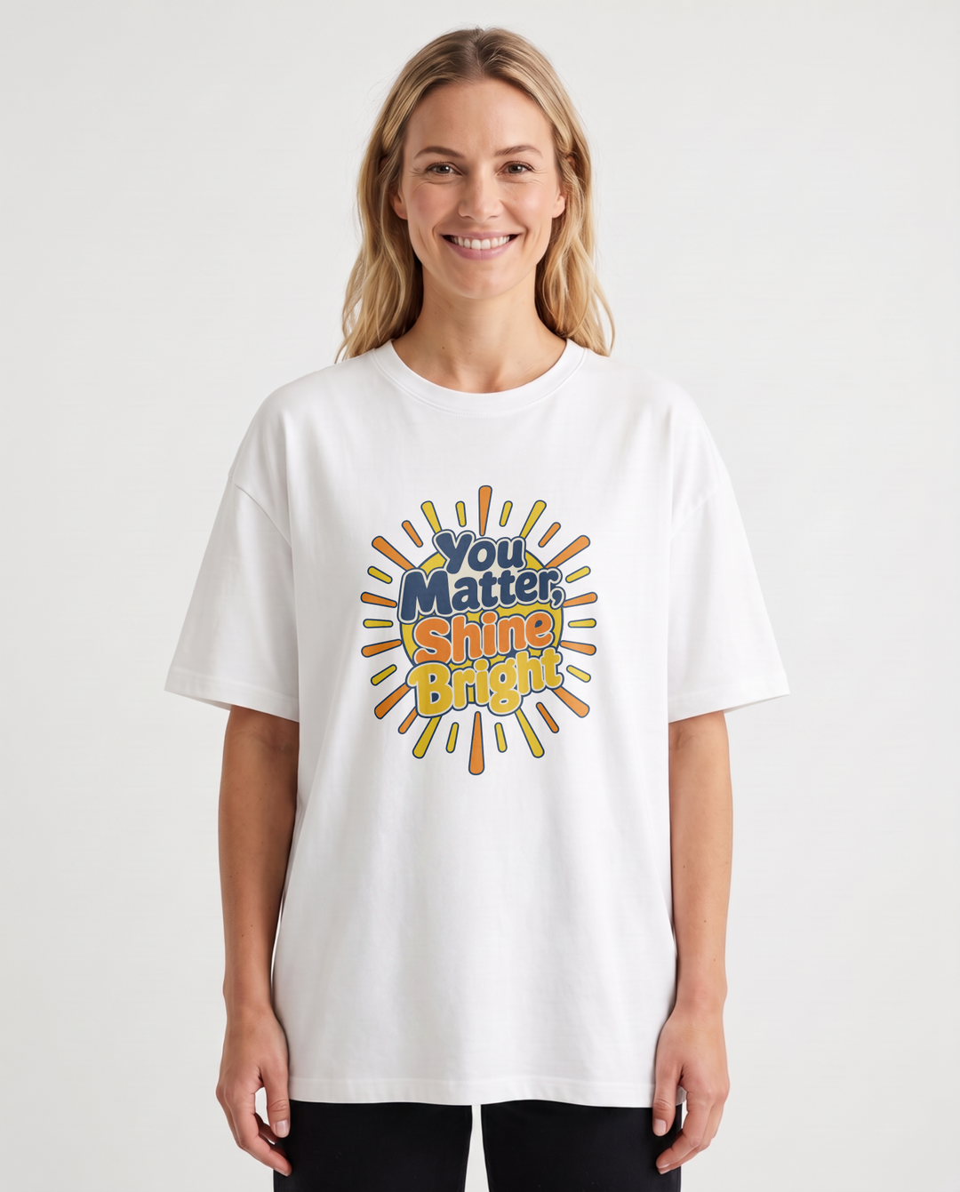 You Matter, Shine Bright White T-Shirt mockup 1