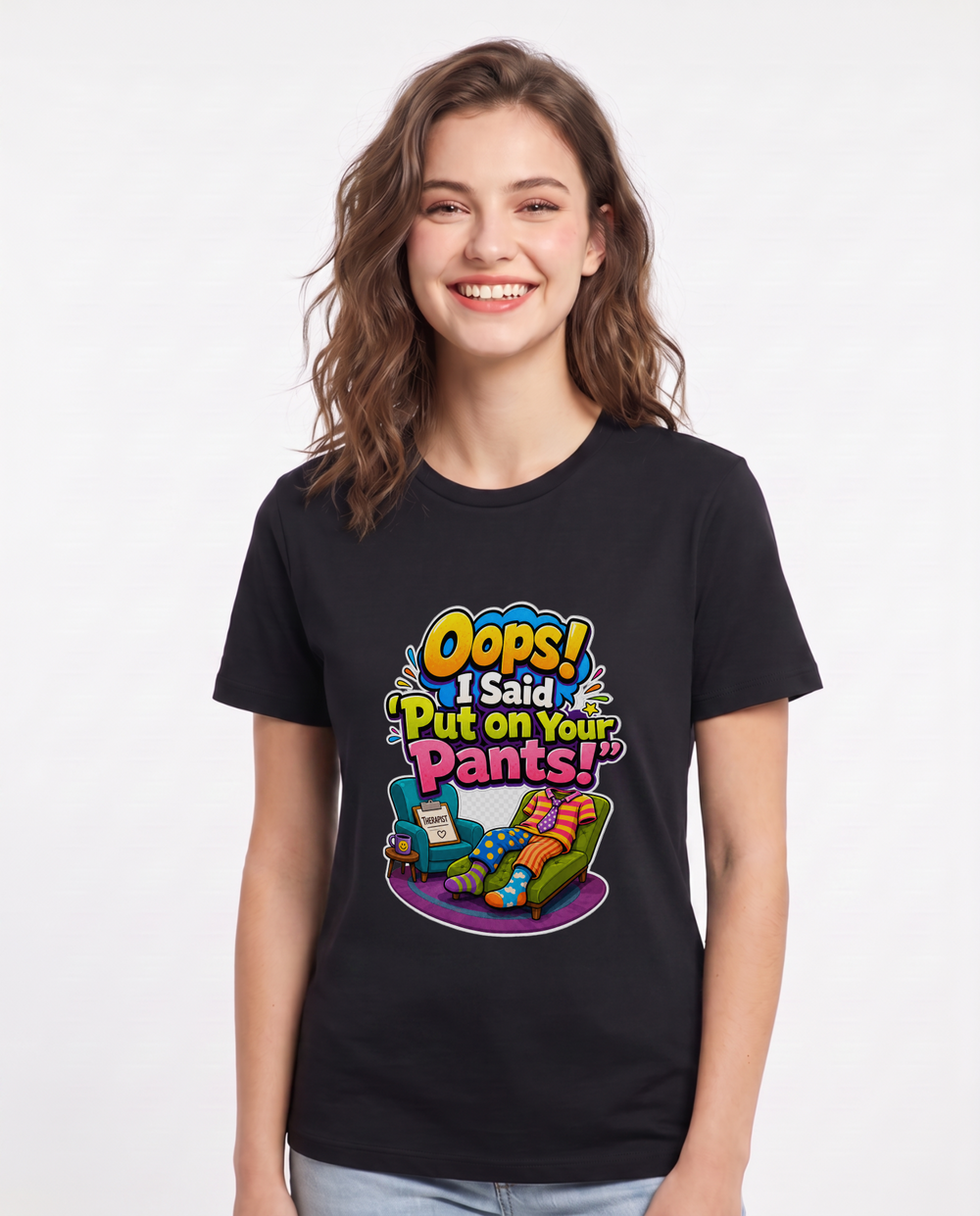Oops! I Said 'Put on Your Pants!' Women's Black T-Shirt product image 2