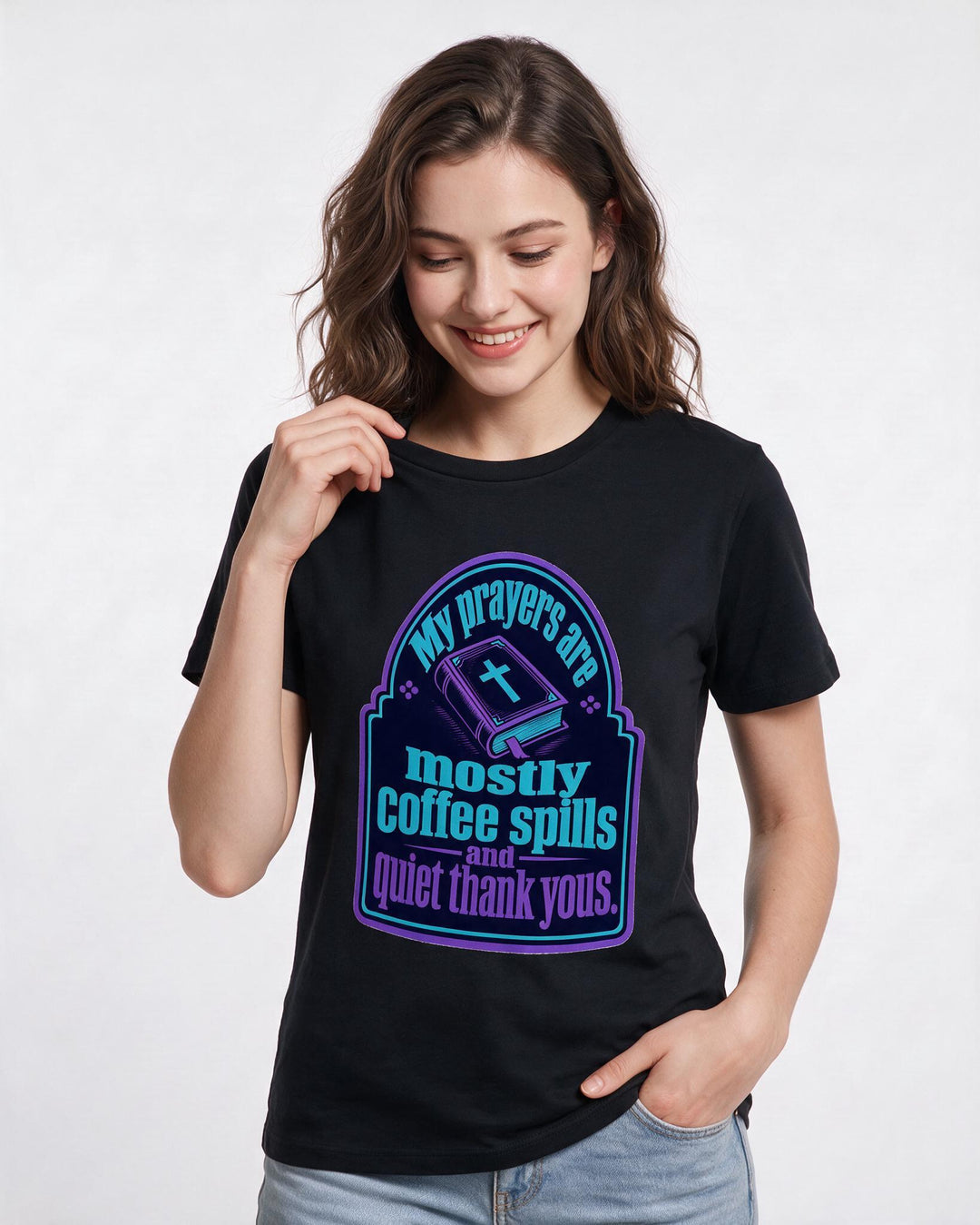 Graphic Women's Black T-Shirt - My prayers are mostly coffee spills product image 3