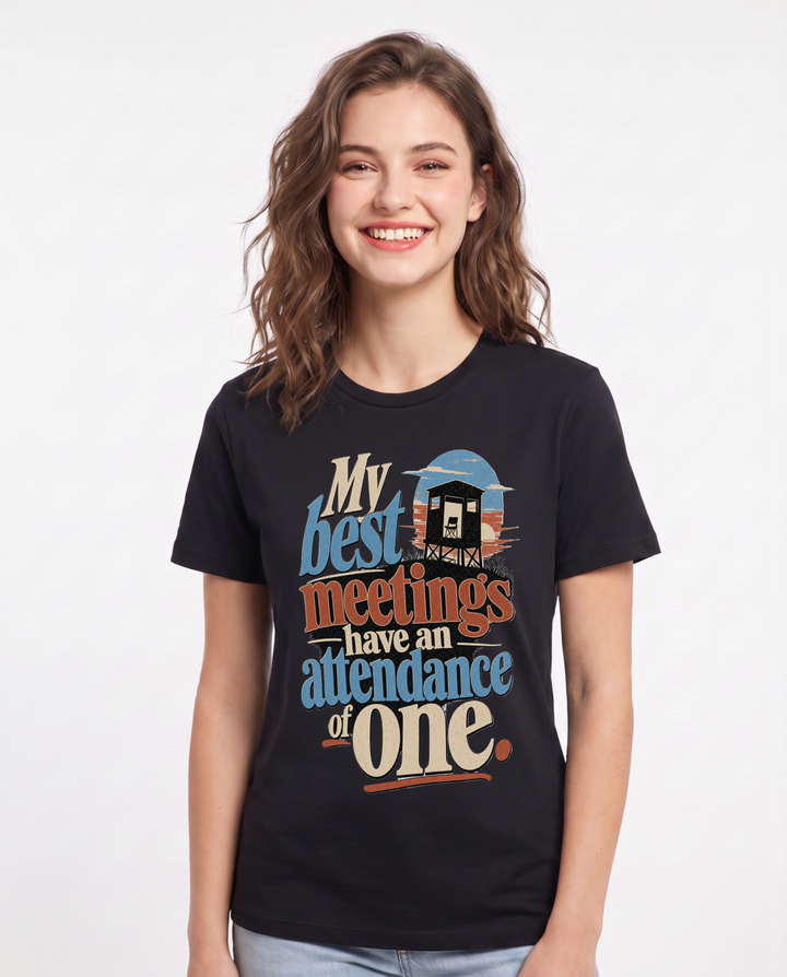 Hunting Women's Black T-Shirt – My best meetings have an attendance of one product image 1