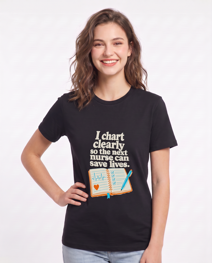 I chart clearly so the next nurse can save lives. Women's Black T-Shirt product image 1