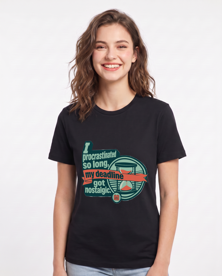 Graphic Women's Black T-Shirt - I procrastinated so long, my deadline product image 1