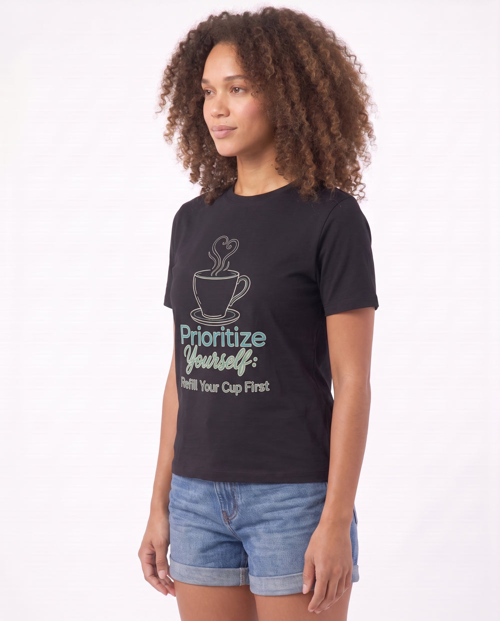 Prioritize Yourself: Refill Your Cup First Black T-Shirt mockup 2