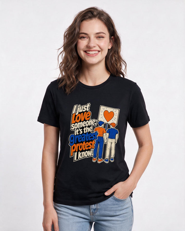 Pride Women's Black T-Shirt – I just love someone; it's the greatest protest I know. product image 3