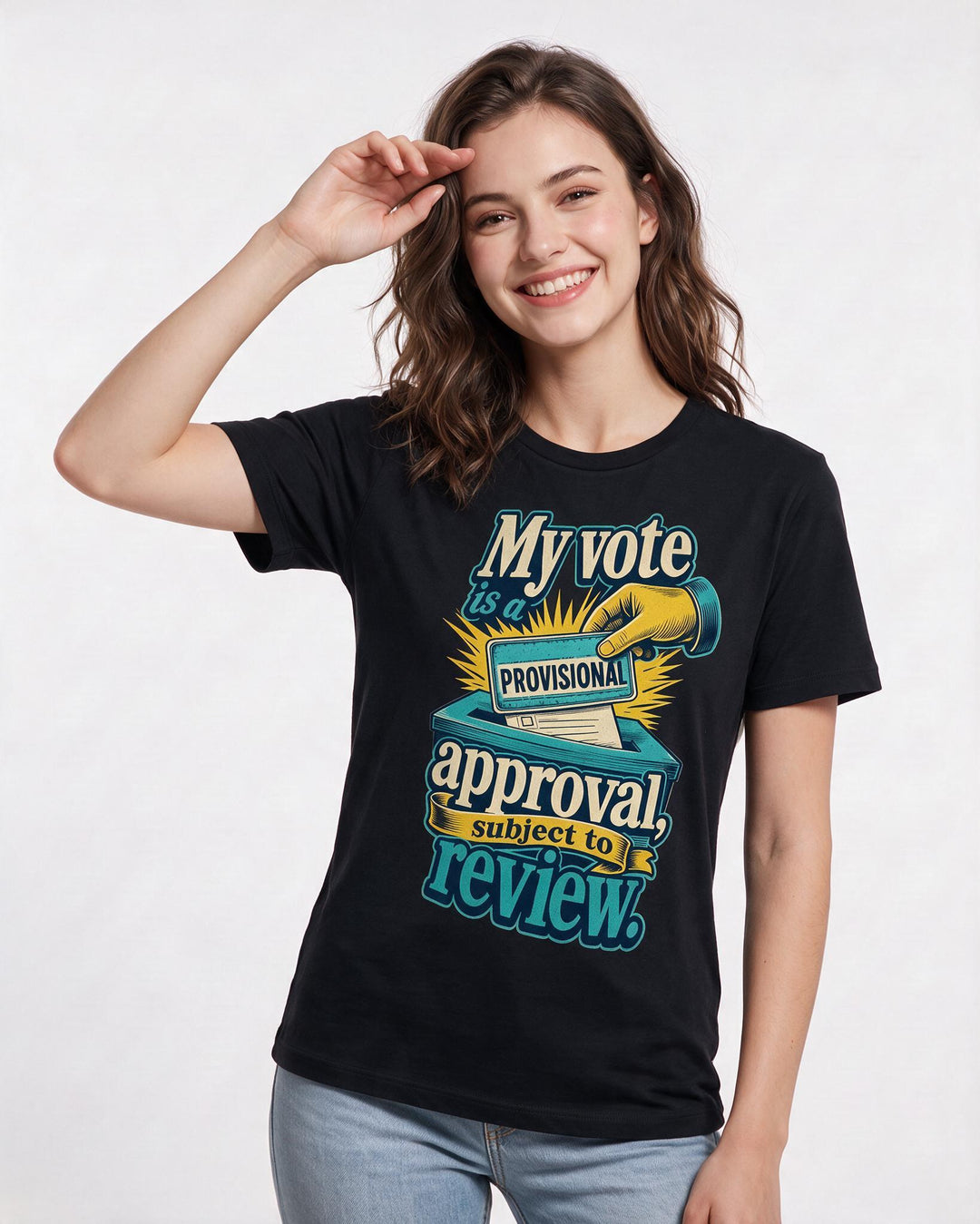 Political Statement Women's Black T-Shirt – My vote is a provisional approval, subject to review. product image 3