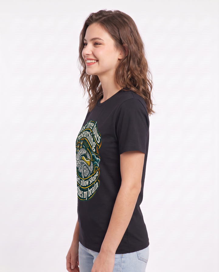 I lost three hours researching the exact pillow slope that soothes my brain Women's Black T-Shirt product image 3
