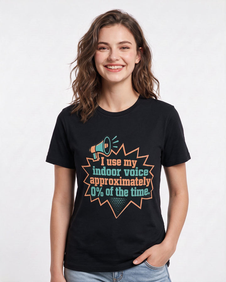 Graphic Women's Black T-Shirt - I use my indoor voice approximately 0% product image 3