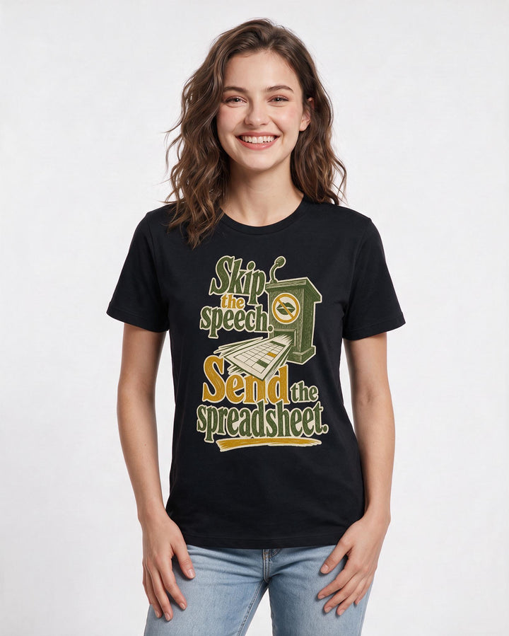 Political Statement Women's Black T-Shirt – Skip the speech. Send the spreadsheet. product image 3