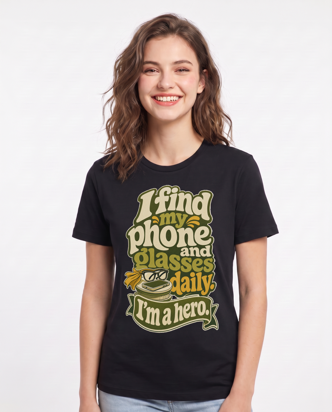 Funny Meme Women's Black T-Shirt – I find my phone and glasses daily. I'm a hero. product image 1