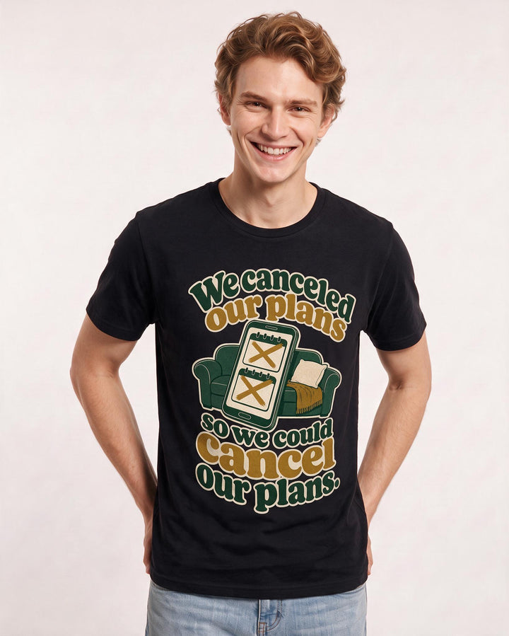 Couples Men's Black T-Shirt – We canceled our plans so we could cancel product image 3