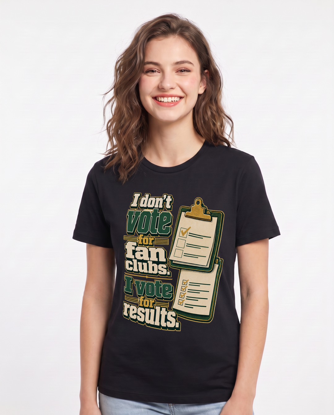 Political Statement Women's Black T-Shirt – I don't vote for fan clubs. I vote for results. product image 1