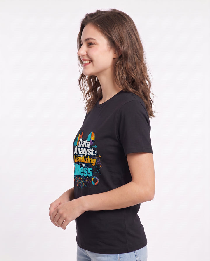 Data Analyst: Visualizing the Mess Women's Black T-Shirt product image 3