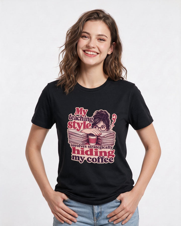 Funny Teacher Women's Black T-Shirt – My teaching style involves strategically hiding my coffee product image 3