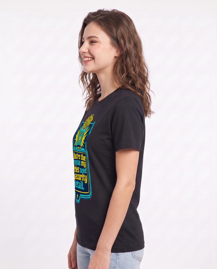 You're the reason my fries need a security detail. - Women's Black T-Shirt product image 3