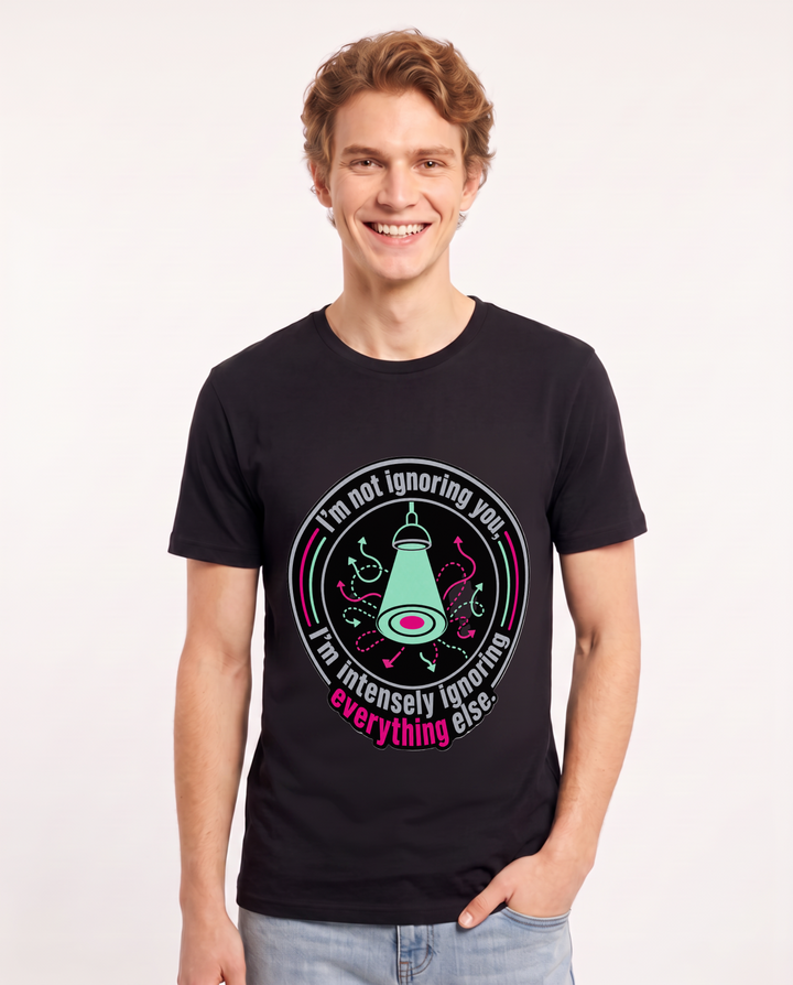 I'm not ignoring you, I'm intensely ignoring everything else. Men's Black T-Shirt product image 2