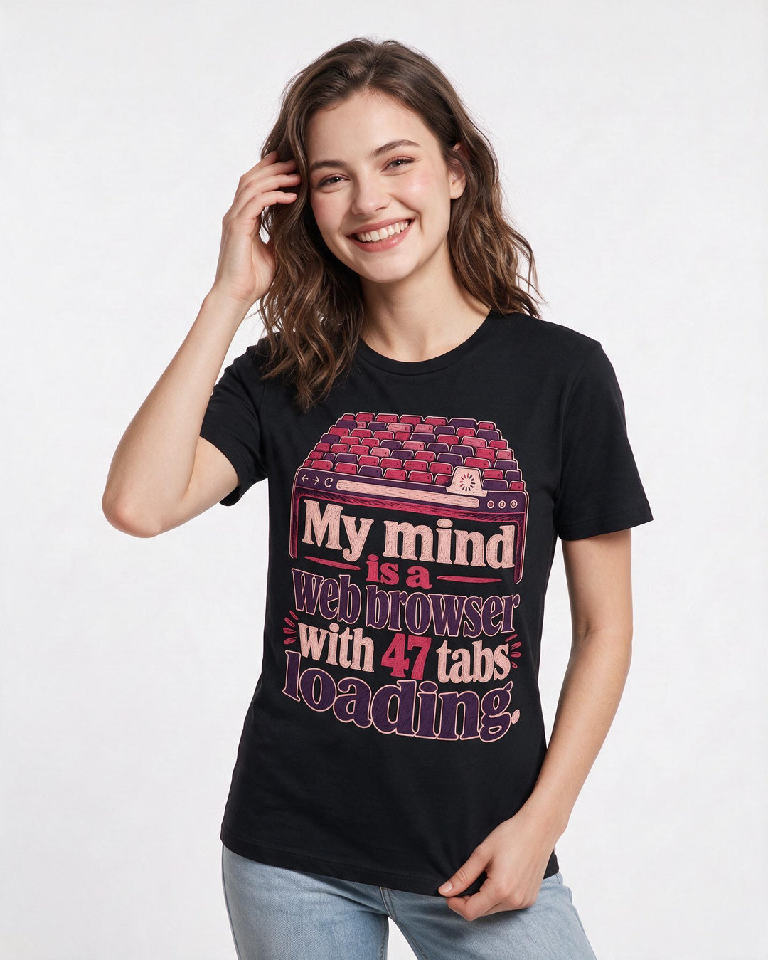 Funny Meme Women's Black T-Shirt – My mind is a web browser with 47 tabs loading. product image 3
