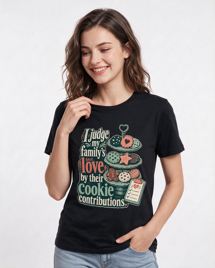 Christmas Women's Black T-Shirt – I judge my family's love by their cookie contributions. product image 3
