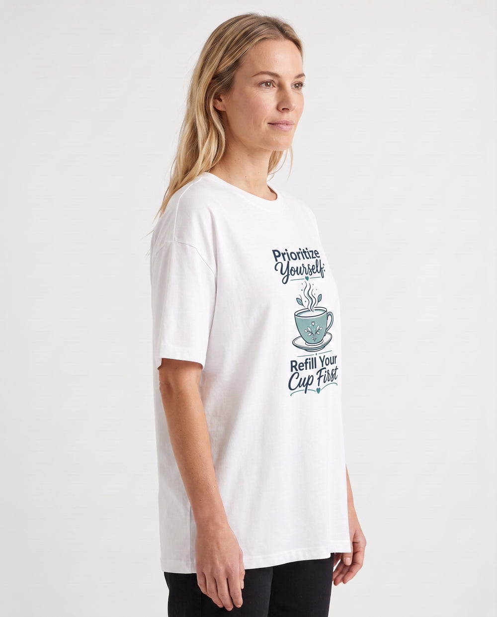 Prioritize Yourself: Refill Your Cup First White T-Shirt mockup 2