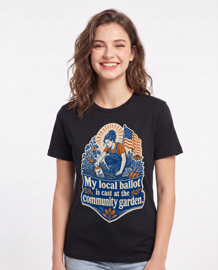 Patriotic Women's Black T-Shirt – My local ballot is cast at the community garden. product image 1