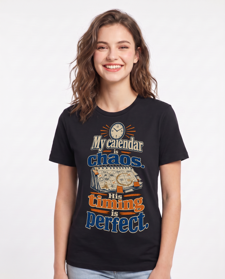 Christian Faith Women's Black T-Shirt – My calendar is chaos. His timing is perfect. product image 1