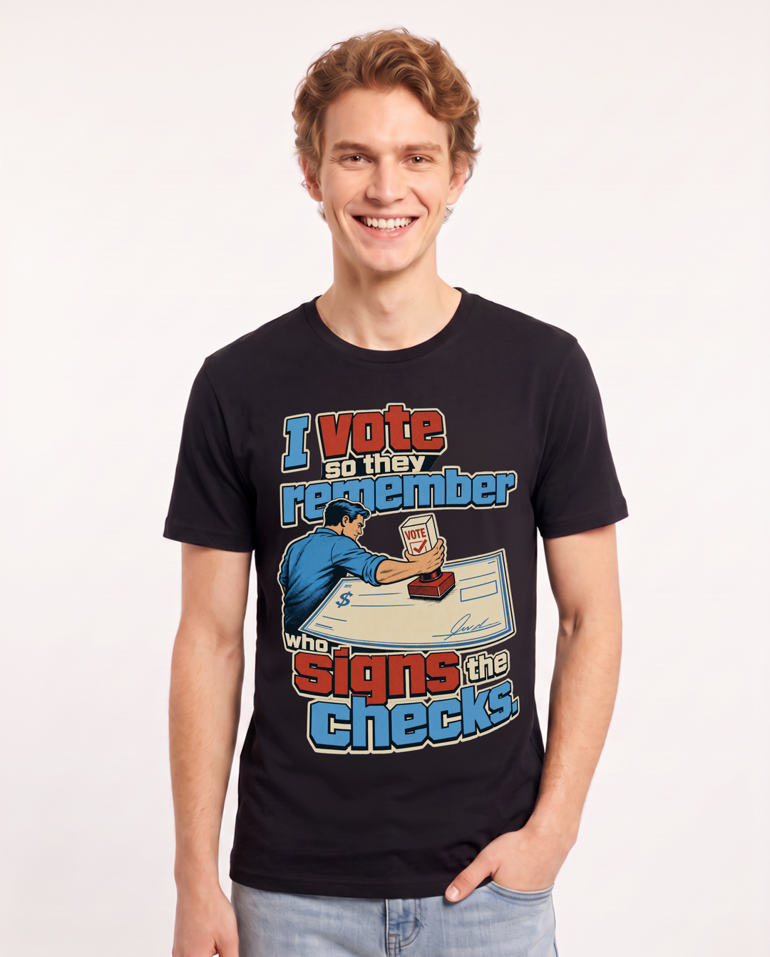 Political Statement Men's Black T-Shirt – I vote so they remember who signs the checks. product image 1