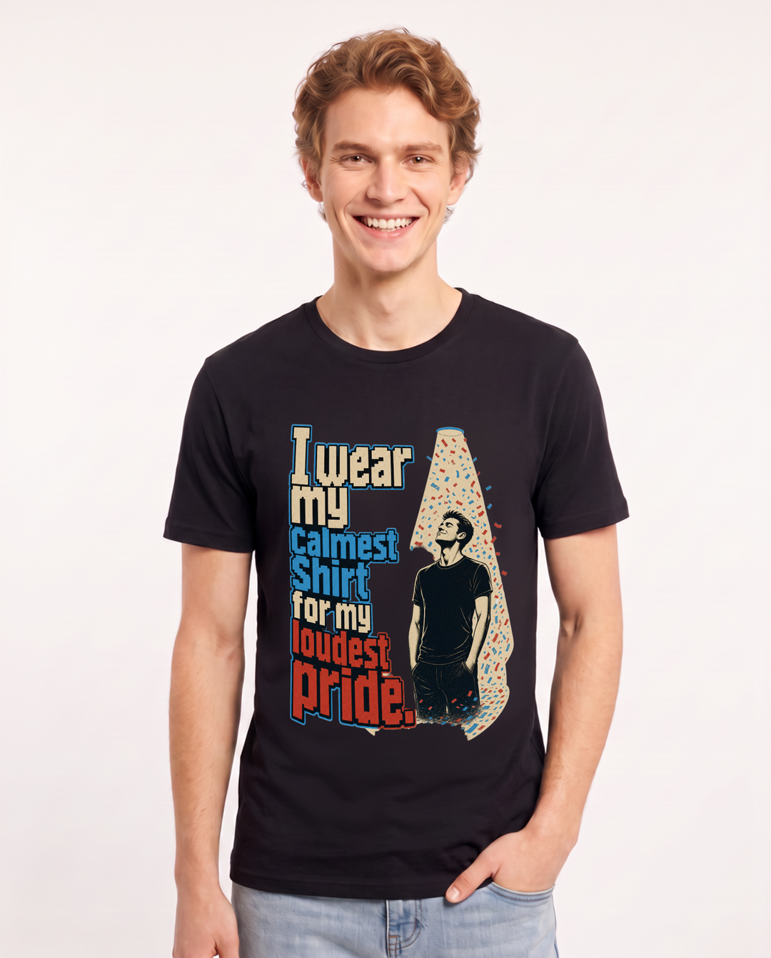 Pride Men's Black T-Shirt – I wear my calmest shirt for my loudest pride. product image 1