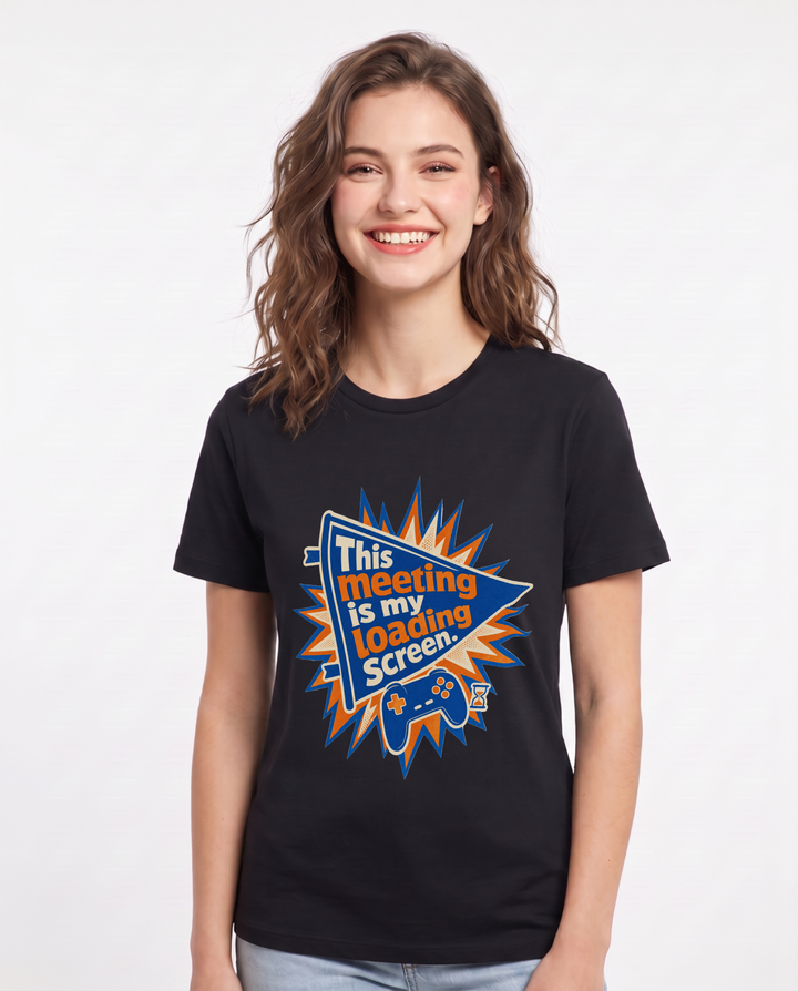 Gaming Women's Black T-Shirt - This meeting is my loading screen. product image 1
