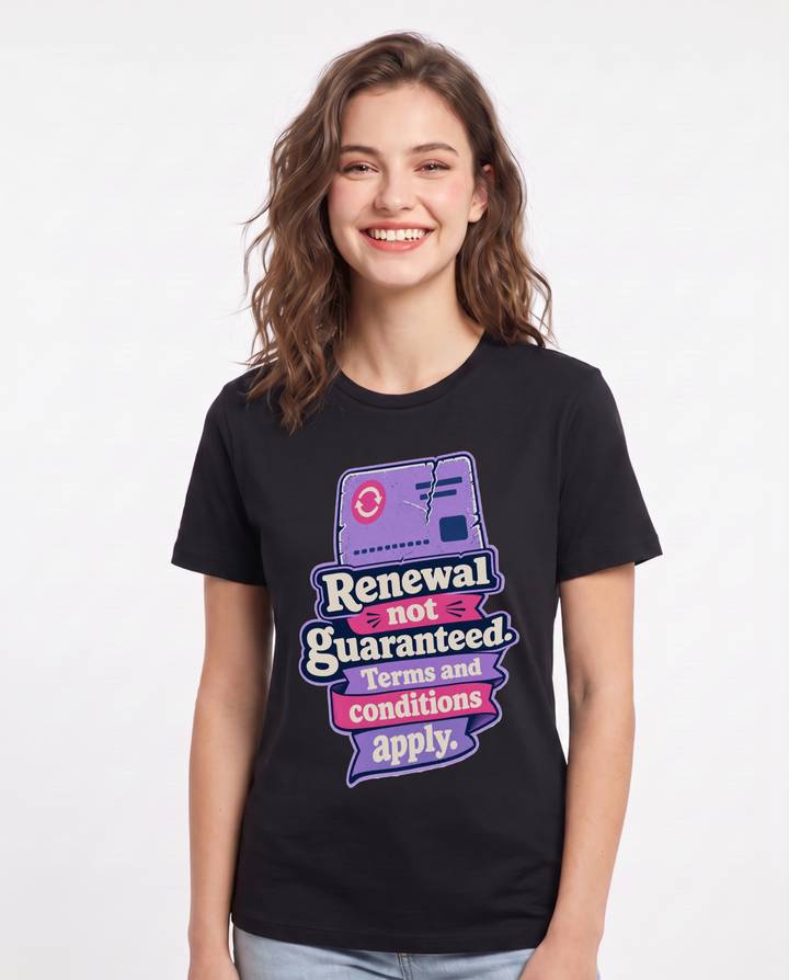 Political Statement Women's Black T-Shirt – Renewal not guaranteed. Terms and conditions apply. product image 1