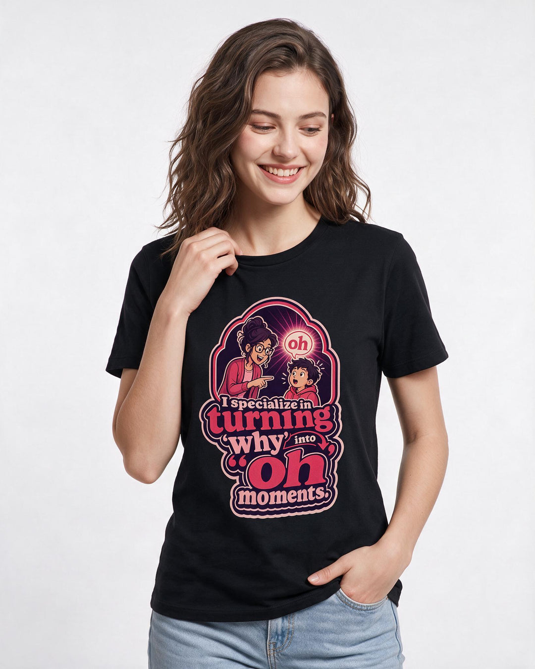Teacher Women's Black T-Shirt – I specialize in turning 'why' into 'oh' moments. product image 3